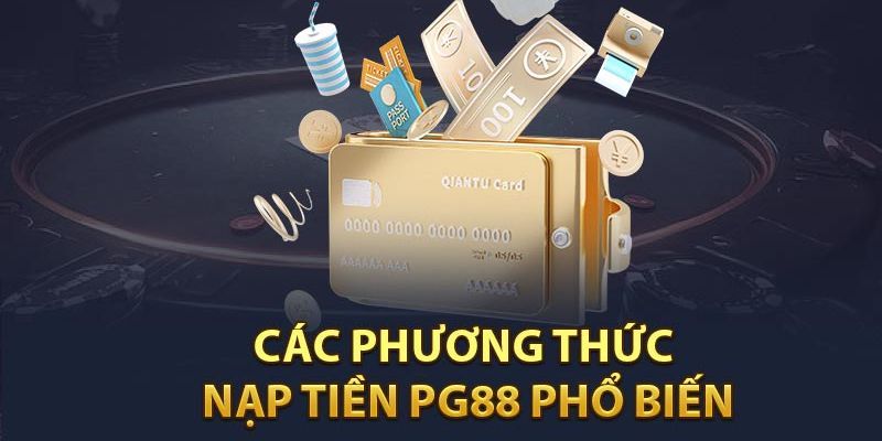 3 phương thức nạp tiền Pg88