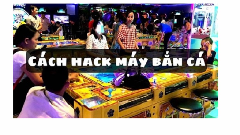 6 cách hack máy bắn cá